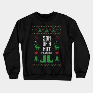 Merry Christmas Son of a Nutcracker Xmas Gift Ugly Crewneck Sweatshirt